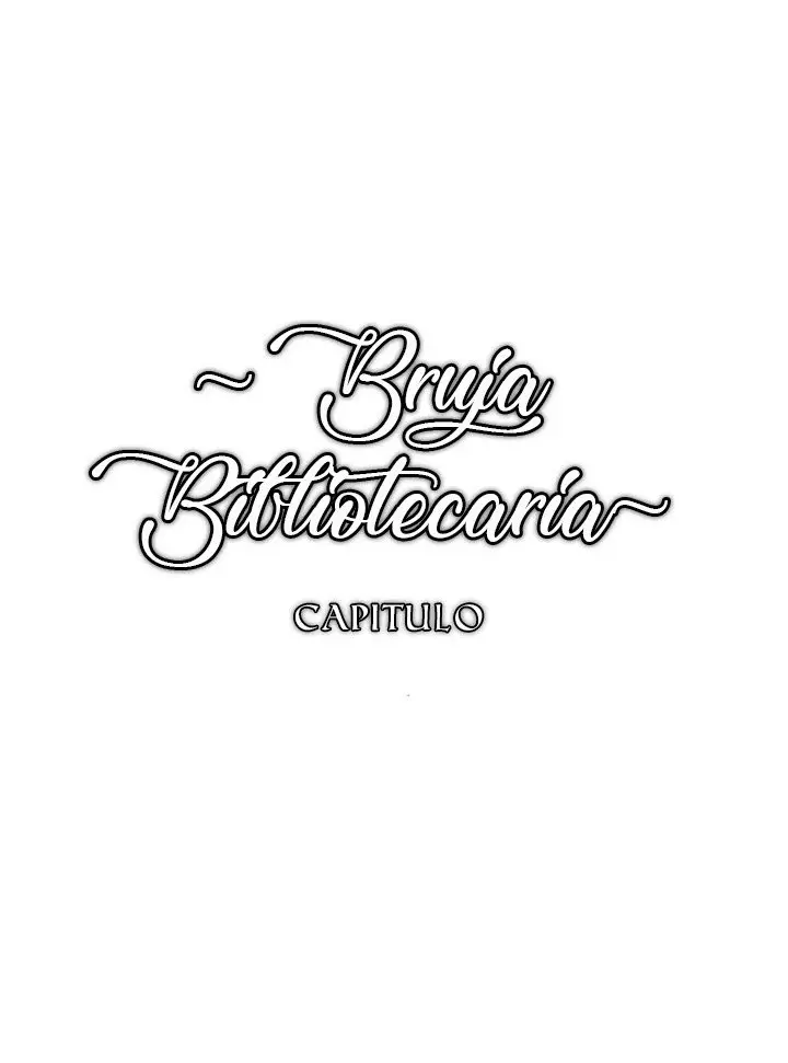 BRUJA BIBLIOTECARIA - Capítulo 16 - Página 13 - LectorTMOo
