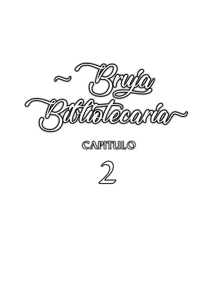 BRUJA BIBLIOTECARIA - Capítulo 3 - Página 7 - LectorTMOo