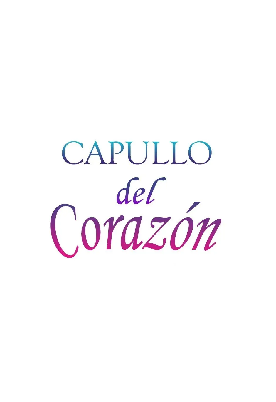 Capullo del Corazón (2018) - Capítulo - Página 2 - LectorTMOo