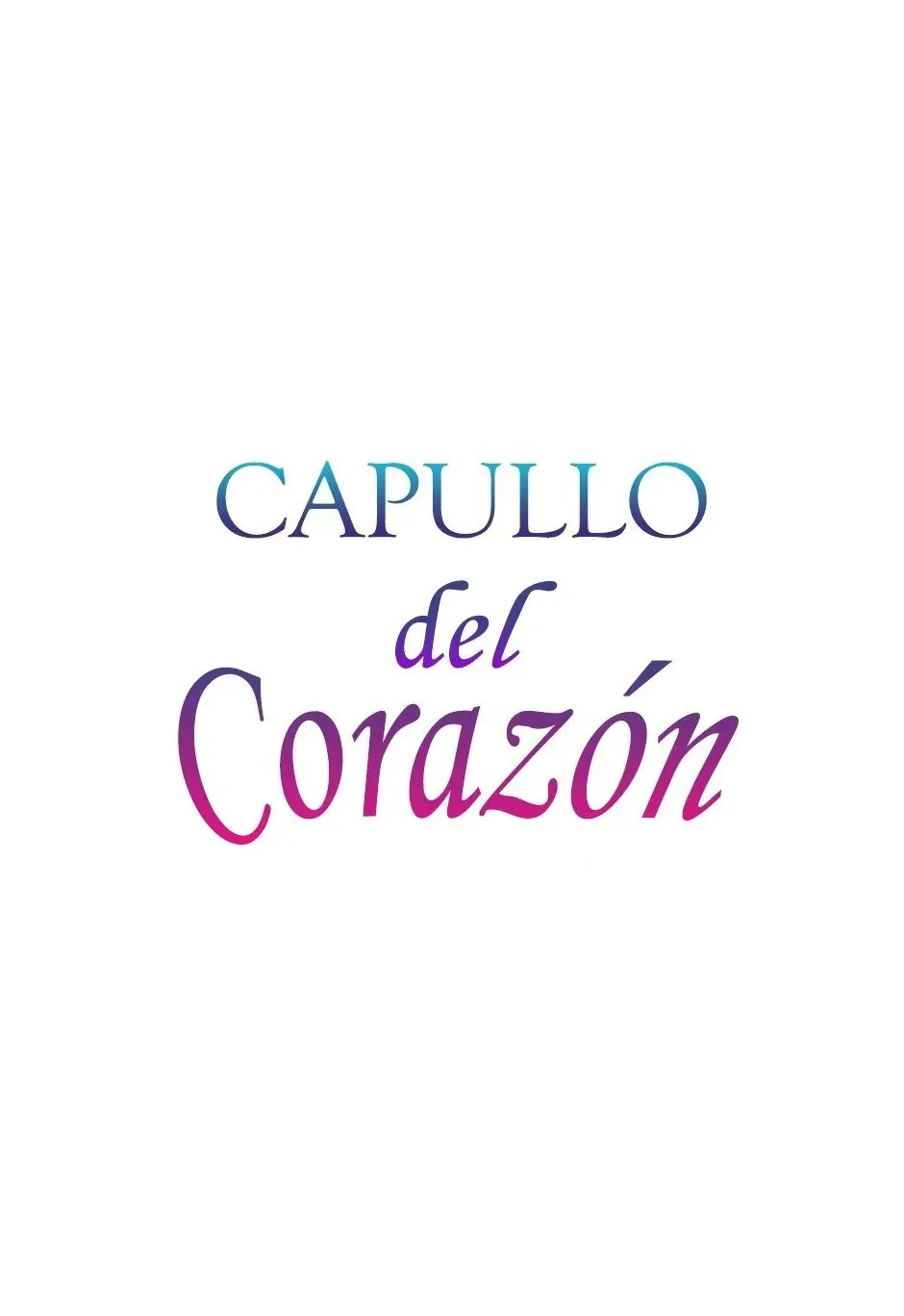 Capullo del Corazón (2018) - Capítulo 1 - Página 1 - LectorTMOo
