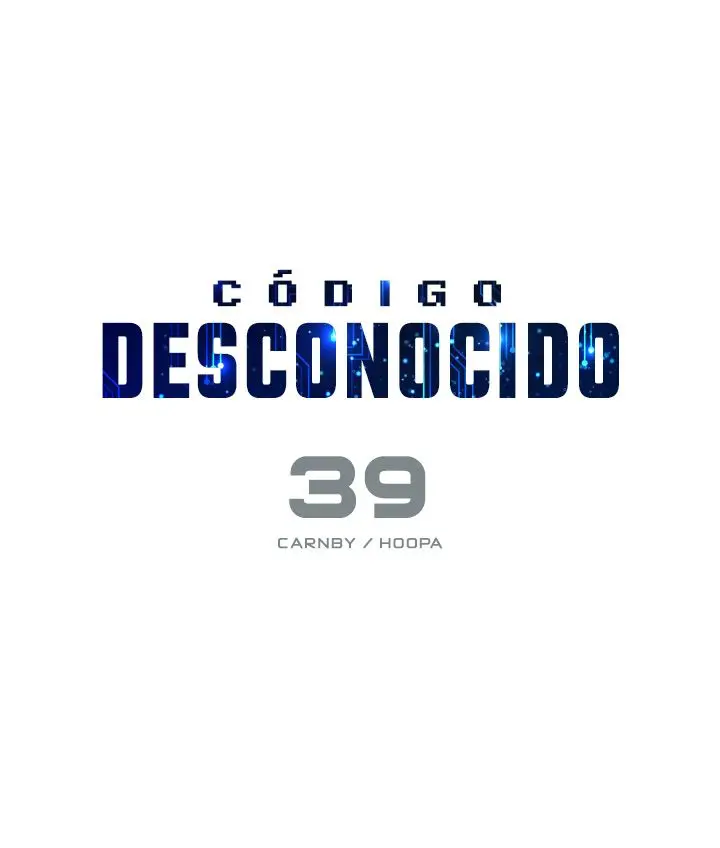 Código Desconocido (2016) - Capítulo 39 - Página 7 - LectorTMOo