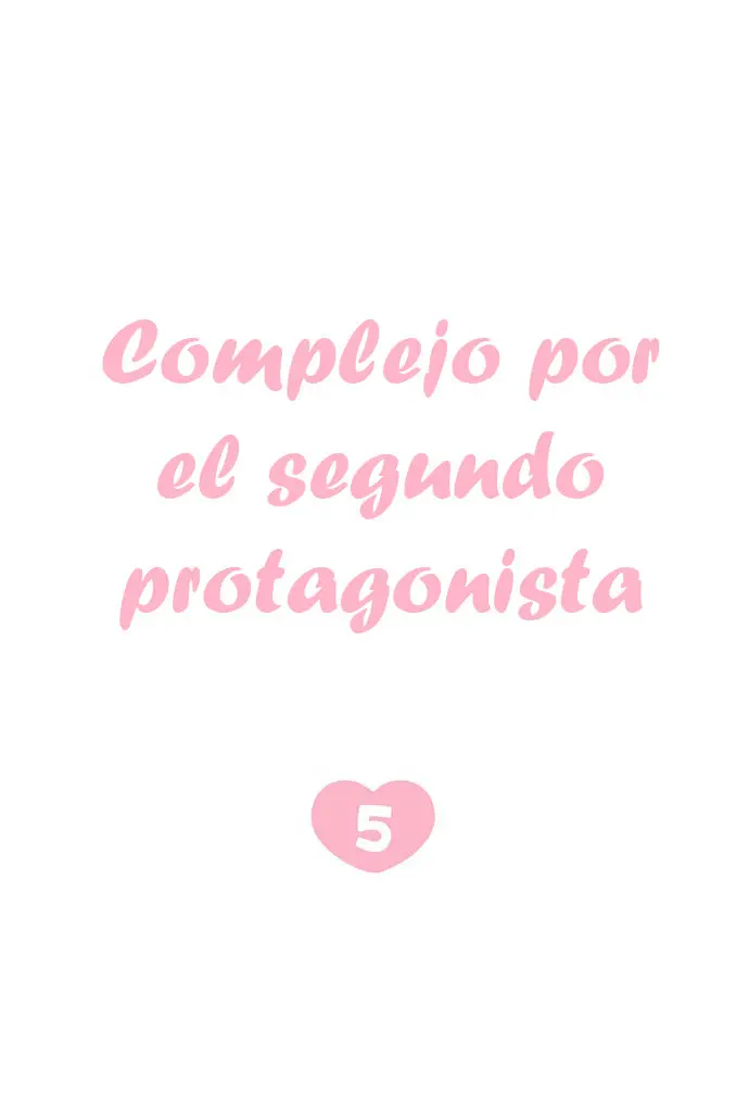 Complejo por el segundo protagonista (2020) - Capítulo 5 - Página 10 - LectorTMOo