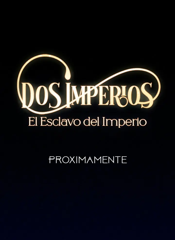 Dos Imperios, El Esclavo Del Imperio (2022) - Capítulo - Página 13 - LectorTMOo