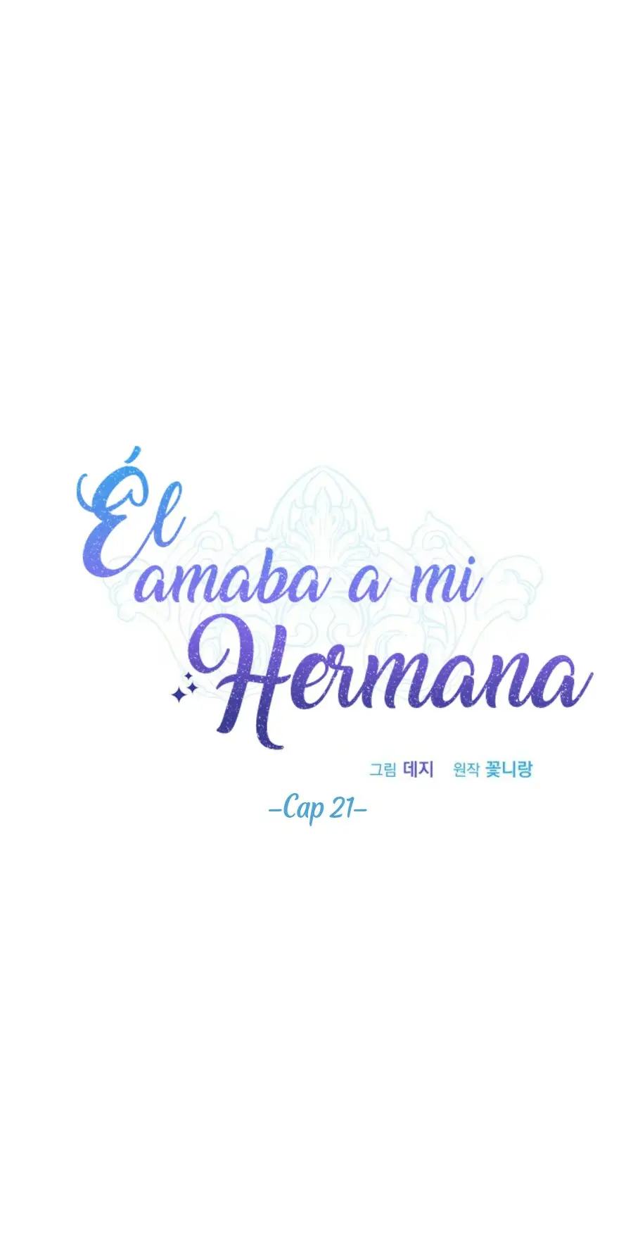 El Amaba A Mi Hermana (2022) - Capítulo 21 - Página 5 - LectorTMOo