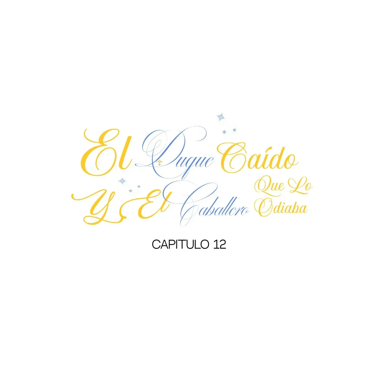 El duque caído y el caballero que lo odiaba (2023) - Capítulo 12 - Página 13 - LectorTMOo