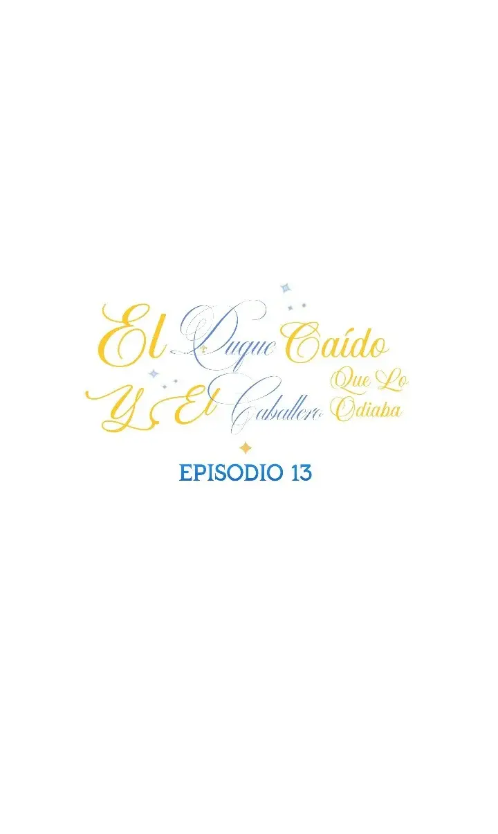 El duque caído y el caballero que lo odiaba (2023) - Capítulo 13 - Página 14 - LectorTMOo