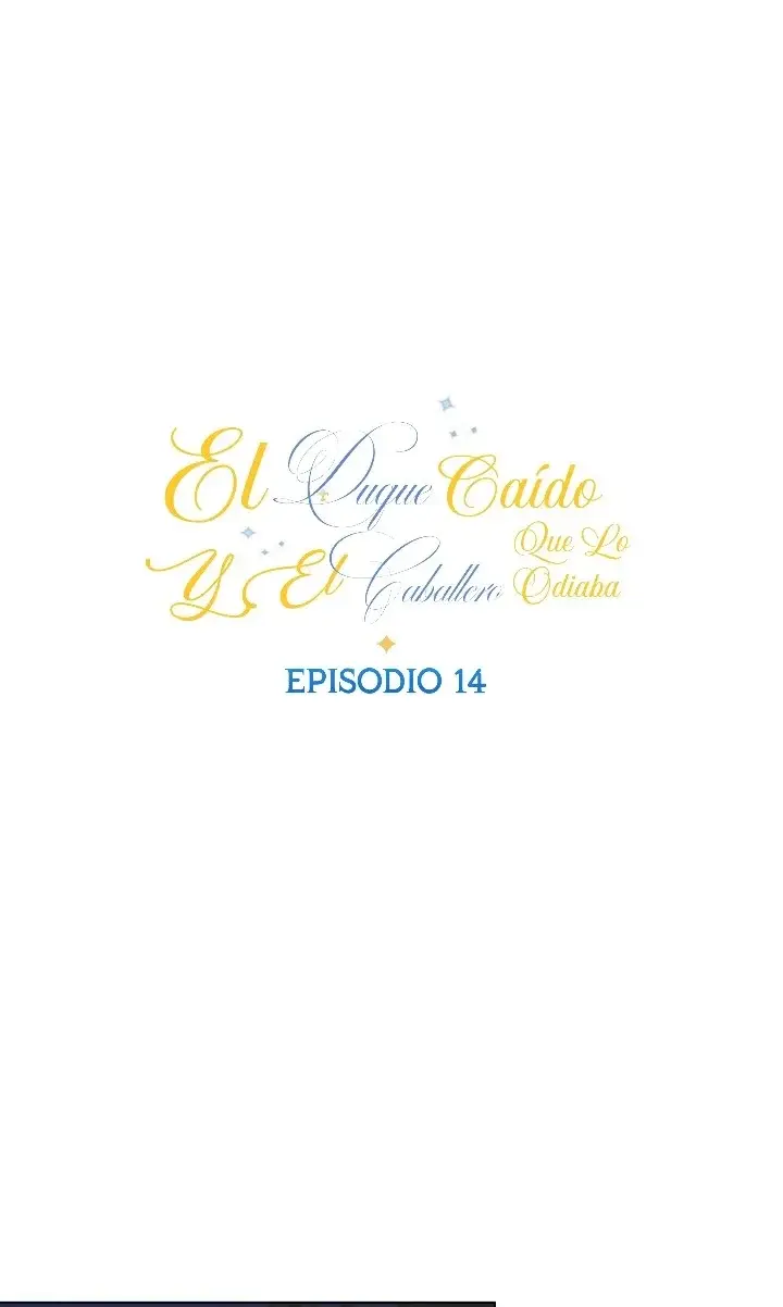 El duque caído y el caballero que lo odiaba (2023) - Capítulo 14 - Página 14 - LectorTMOo