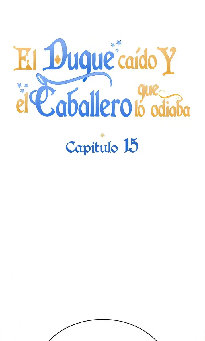 El duque caído y el caballero que lo odiaba (2023) - Capítulo 15 - Página 50 - LectorTMOo
