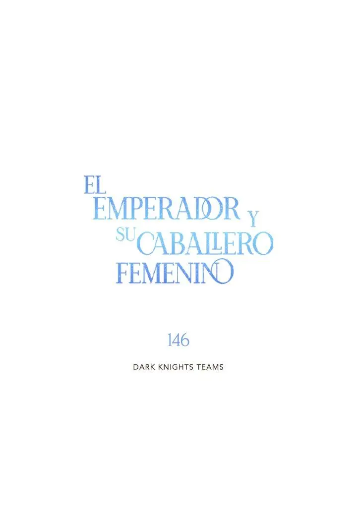 EL EMPERADOR Y SU CABALLERO FEMENINO (2019) - Capítulo 146 - Página 6 - LectorTMOo