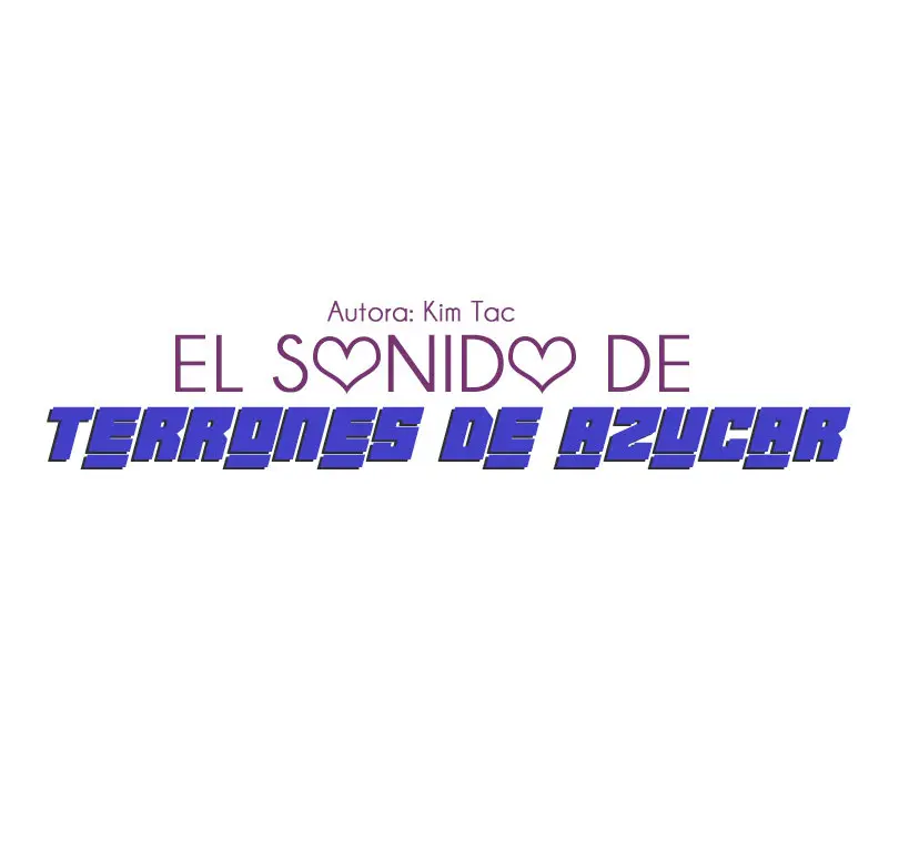 El sonido de sugar cubes (2018) - Capítulo 19 - Página 44 - LectorTMOo