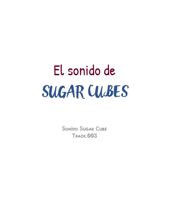 El sonido de sugar cubes (2018) - Capítulo 3 - Página 34 - LectorTMOo