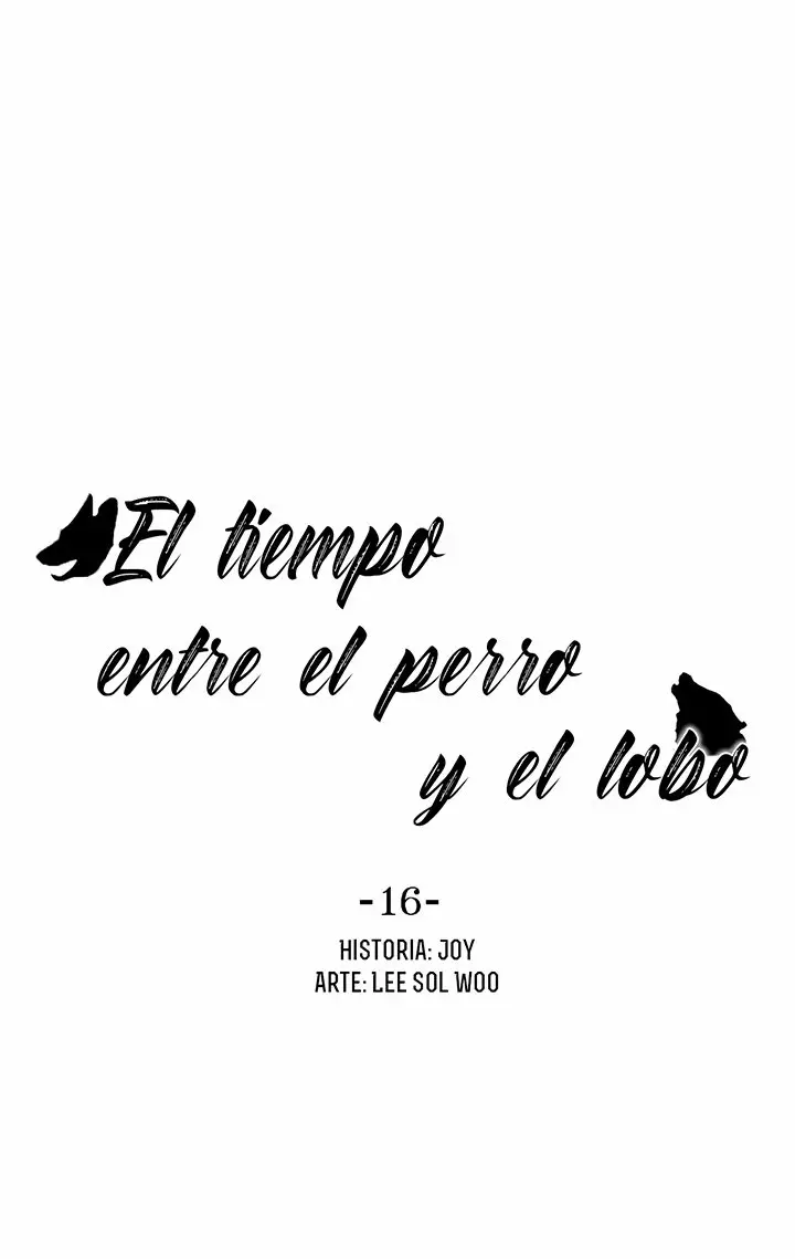 El tiempo entre un Perro y un lobo (2019) - Capítulo 16 - Página 18 - LectorTMOo