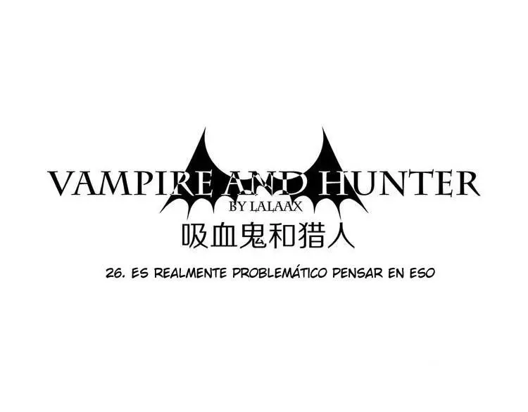 El Vampiro y el Cazador (2017) - Capítulo 26 - Página 3 - LectorTMOo