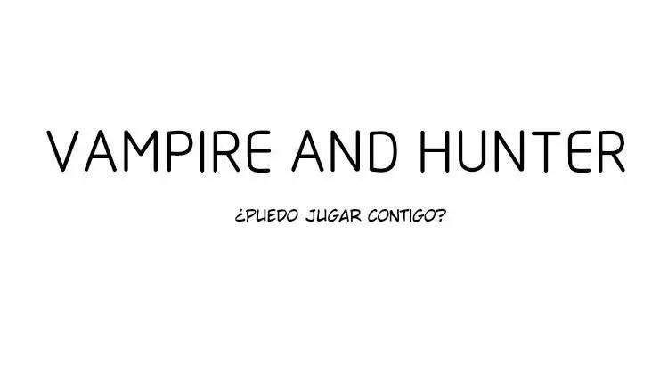 El Vampiro y el Cazador (2017) - Capítulo 28.2 - Página 4 - LectorTMOo