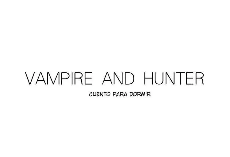 El Vampiro y el Cazador (2017) - Capítulo 28.4 - Página 4 - LectorTMOo
