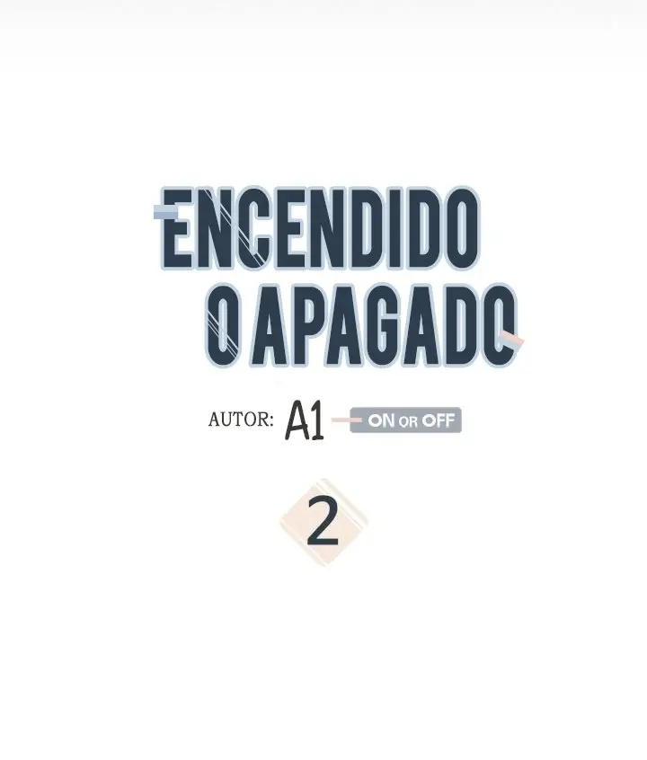 Encendido o apagado (On or Off) (2019) - Capítulo 2 - Página 7 - LectorTMOo