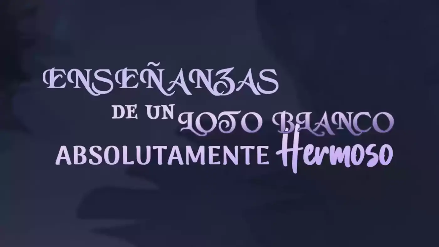 Enseñanzas de un Loto Blanco Absolutamente Hermoso - Capítulo 0.1 - Página 32 - LectorTMOo