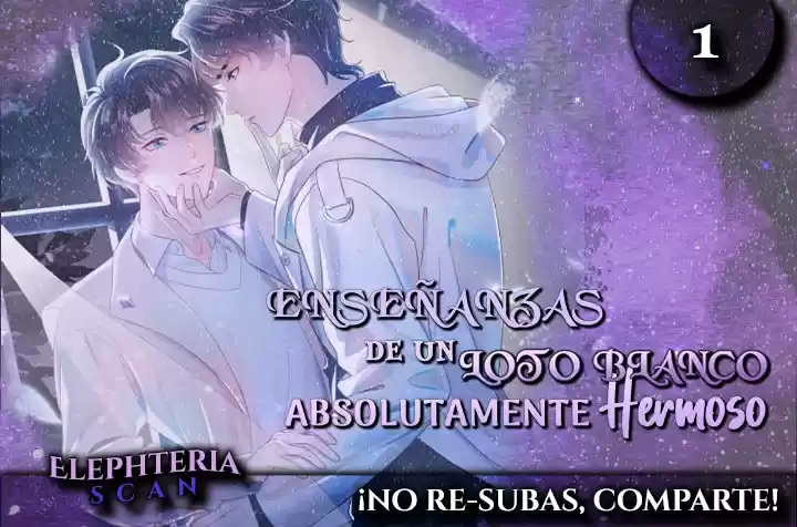 Enseñanzas de un Loto Blanco Absolutamente Hermoso - Capítulo 1 - Página 1 - LectorTMOo
