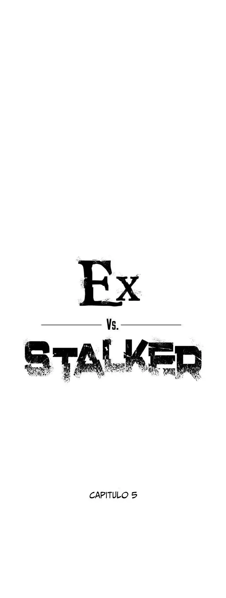 Ex vs. Stalker - Capítulo 5 - Página 5 - LectorTMOo