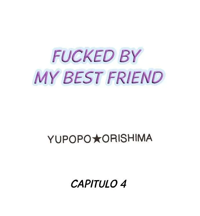 Fucked by My Best Friend (2021) - Capítulo 4 - Página 1 - LectorTMOo