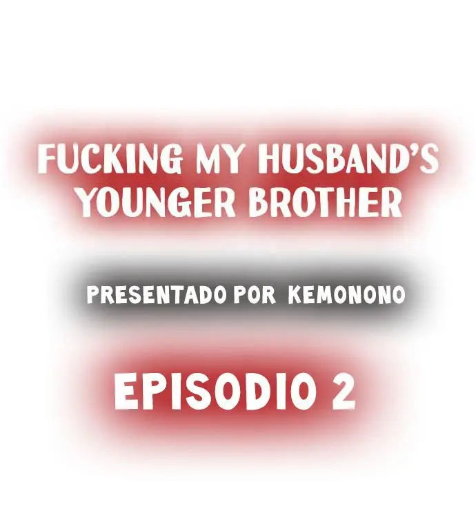 Fucking My Husband’s Younger Brother - Capítulo 2 - Página 2 - LectorTMOo