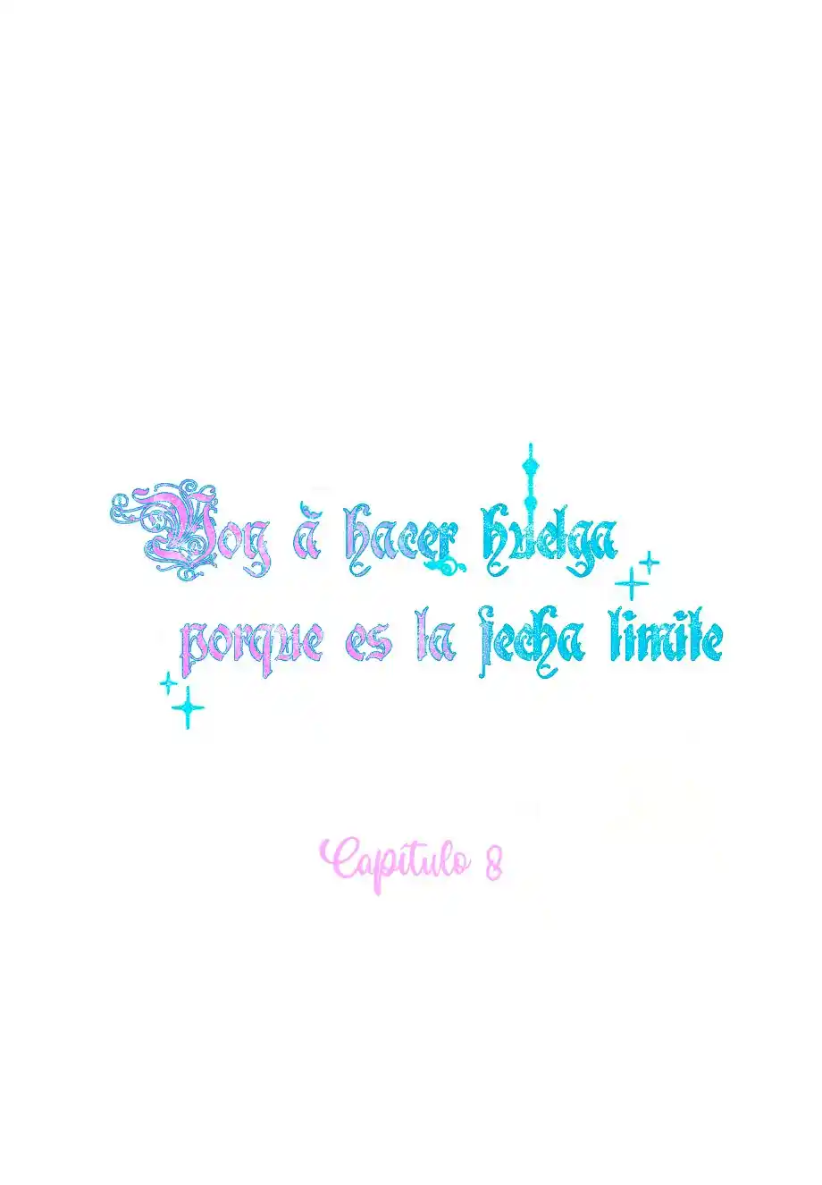 Hice Una Huelga Porque Mi Tiempo Era Limitado (2022) - Capítulo 8 - Página 2 - LectorTMOo