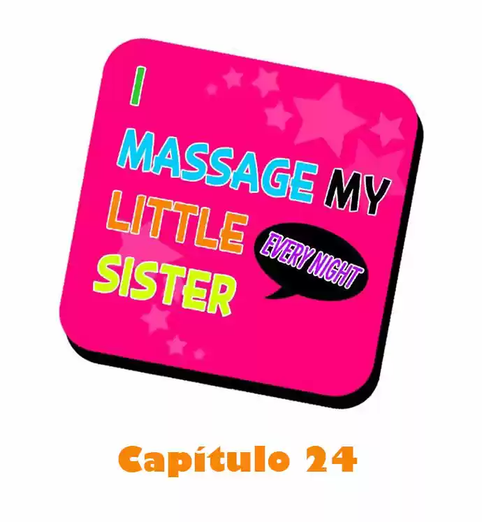 I Massage My Little Sister Every Night - Capítulo 24 - Página 2 - LectorTMOo