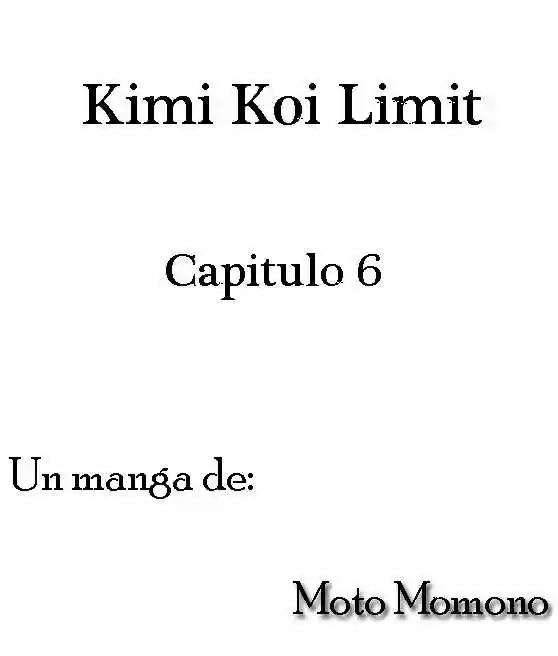 Kimi Koi Limit (2010) - Capítulo 6 - Página 1 - LectorTMOo