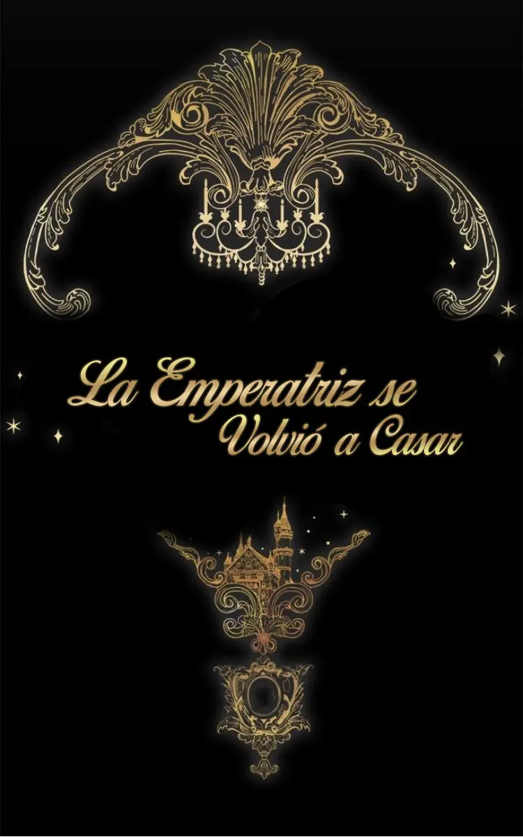 LA EMPERATRIZ SE VOLVIÓ A CASAR (Emperatriz divorciada) (2019) - Capítulo 3 - Página 6 - LectorTMOo