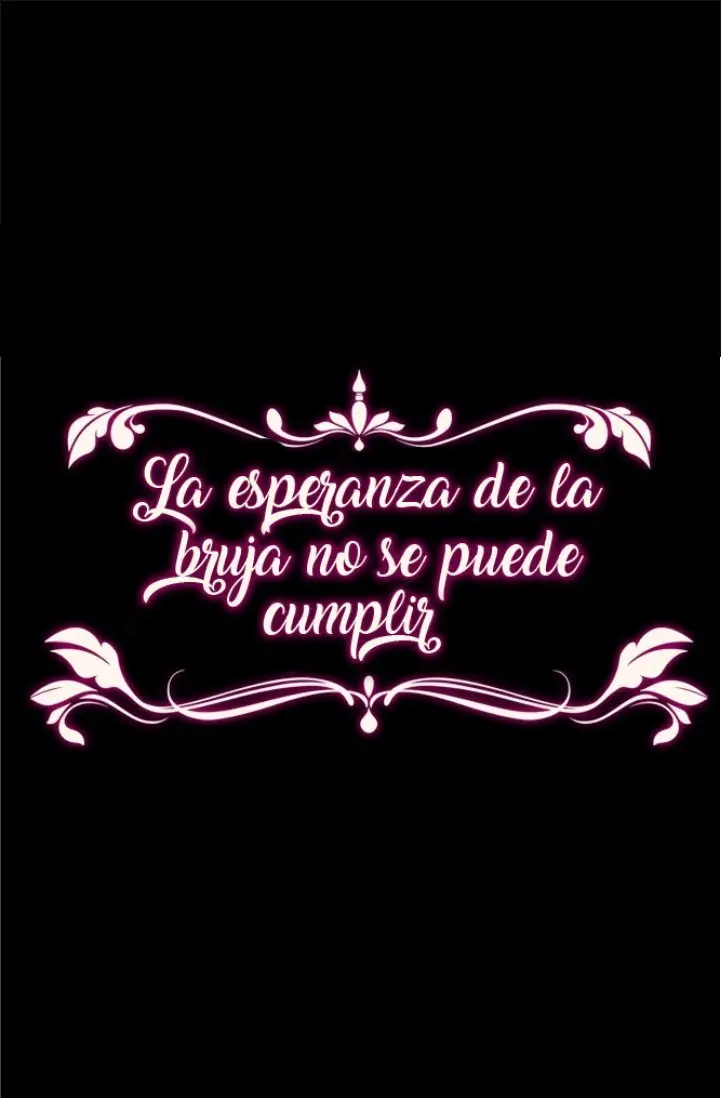 LA ESPERANZA DE LA BRUJA NO SE PUEDE CUMPLIR - Capítulo 29 - Página 6 - LectorTMOo