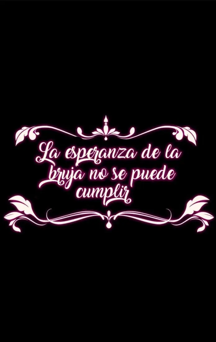 LA ESPERANZA DE LA BRUJA NO SE PUEDE CUMPLIR - Capítulo 30 - Página 4 - LectorTMOo