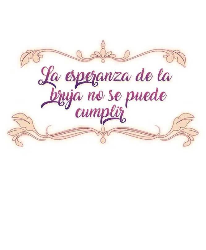 LA ESPERANZA DE LA BRUJA NO SE PUEDE CUMPLIR - Capítulo 32 - Página 7 - LectorTMOo