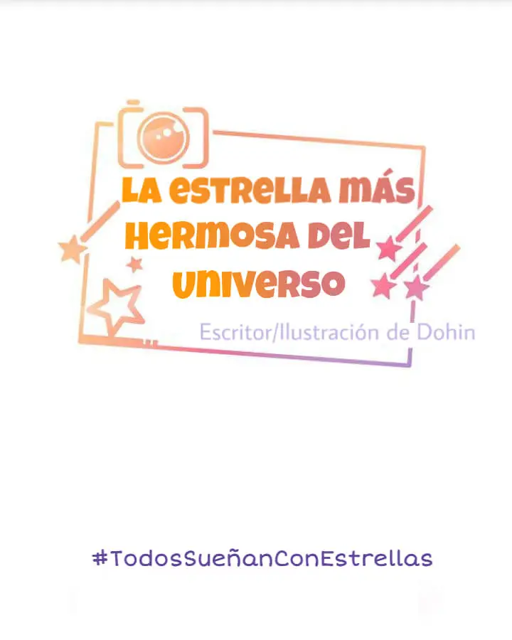 La Estrella más Hermosa del Universo (2020) - Capítulo 1 - Página 4 - LectorTMOo