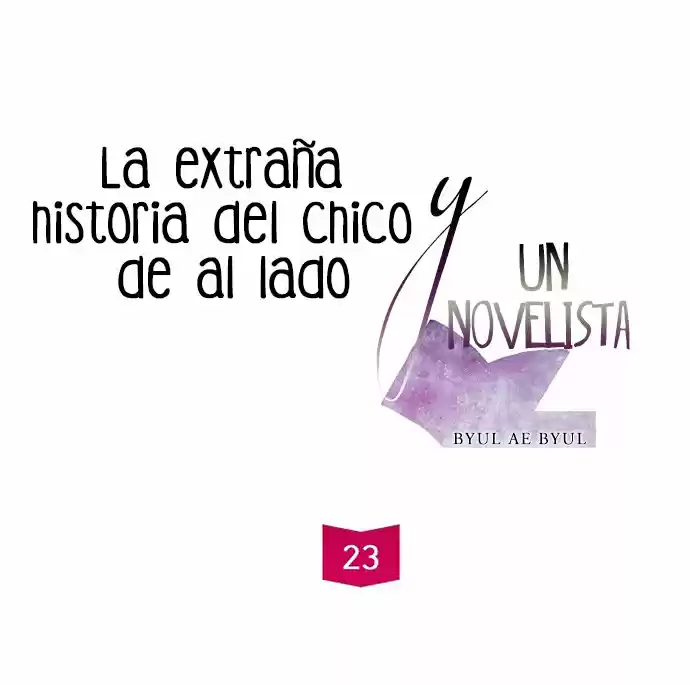 La Extraña Historia De Un Chico De Al Lado Y Un Novelista (2017) - Capítulo 23 - Página 9 - LectorTMOo