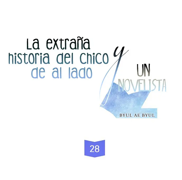La Extraña Historia De Un Chico De Al Lado Y Un Novelista (2017) - Capítulo 28 - Página 9 - LectorTMOo