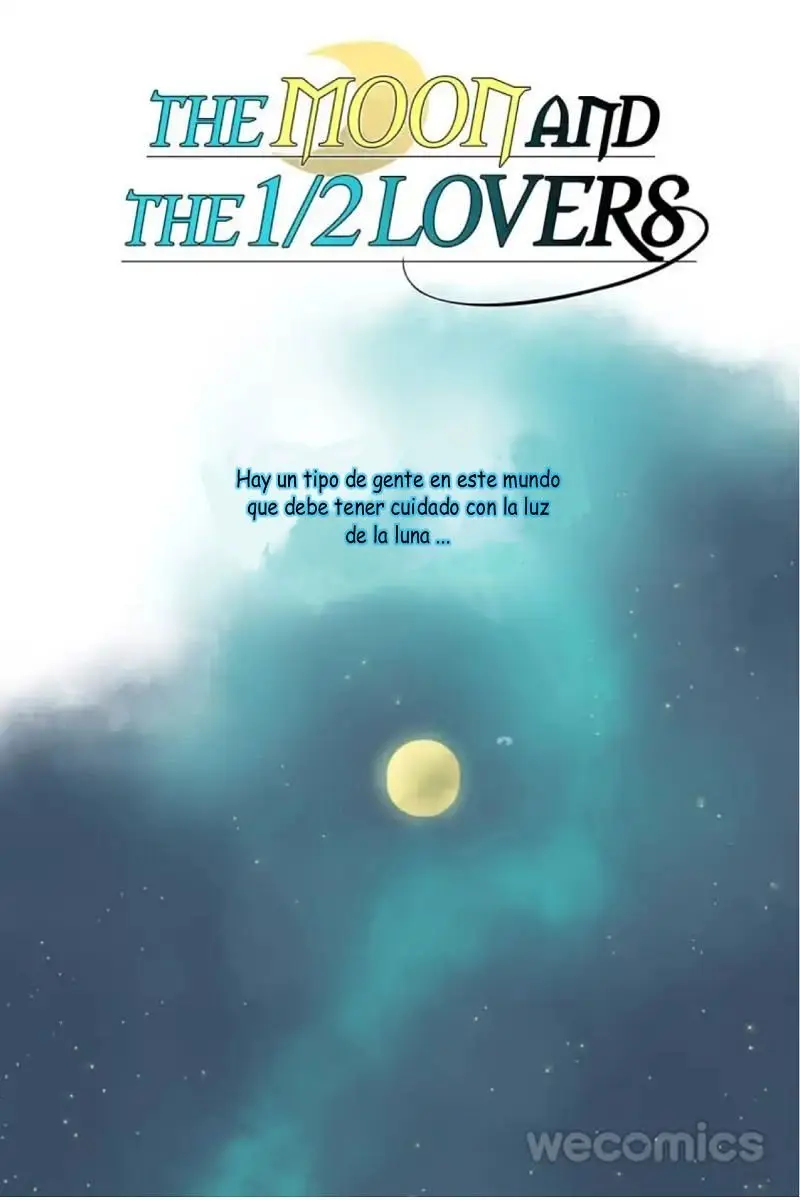 La Luna y Los 1/2 de Amantes - Capítulo 1 - Página 3 - LectorTMOo