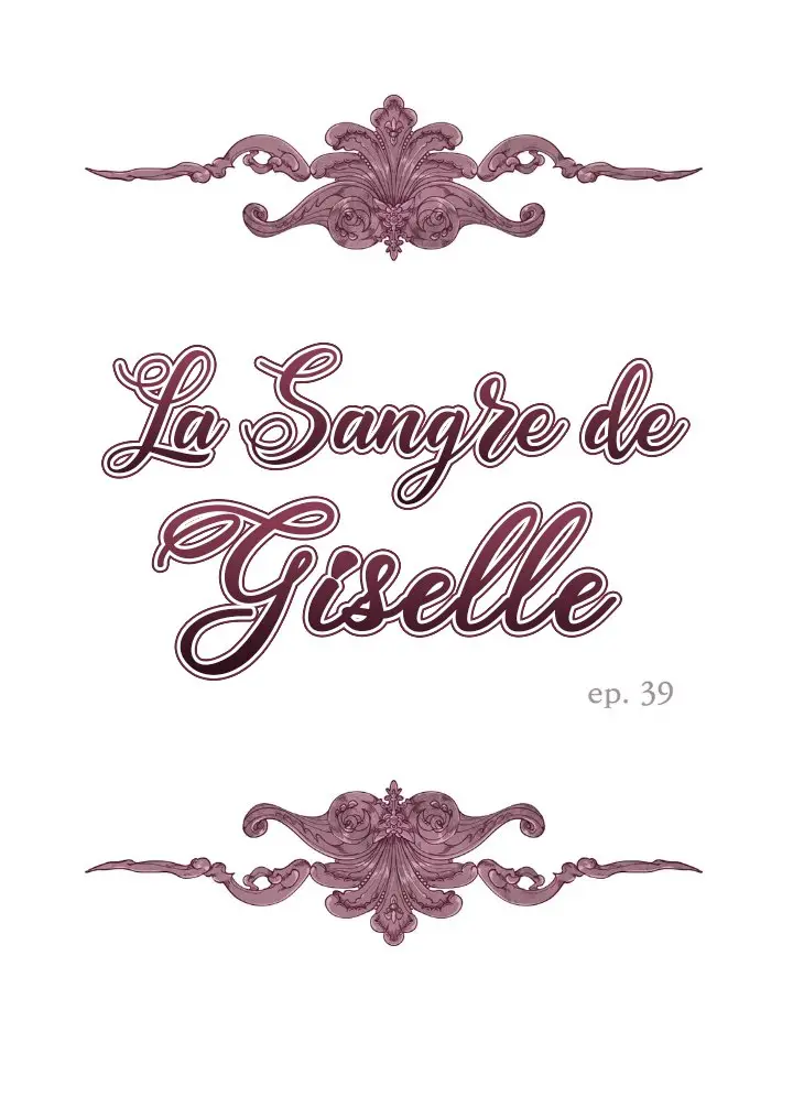 LA SANGRE DE GISELLE - Capítulo 39 - Página 5 - LectorTMOo