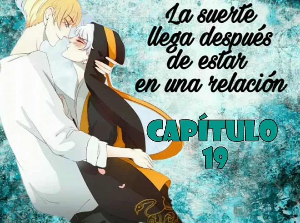 La suerte llega después de estar en una relación (2017) - Capítulo 19 - Página 1 - LectorTMOo