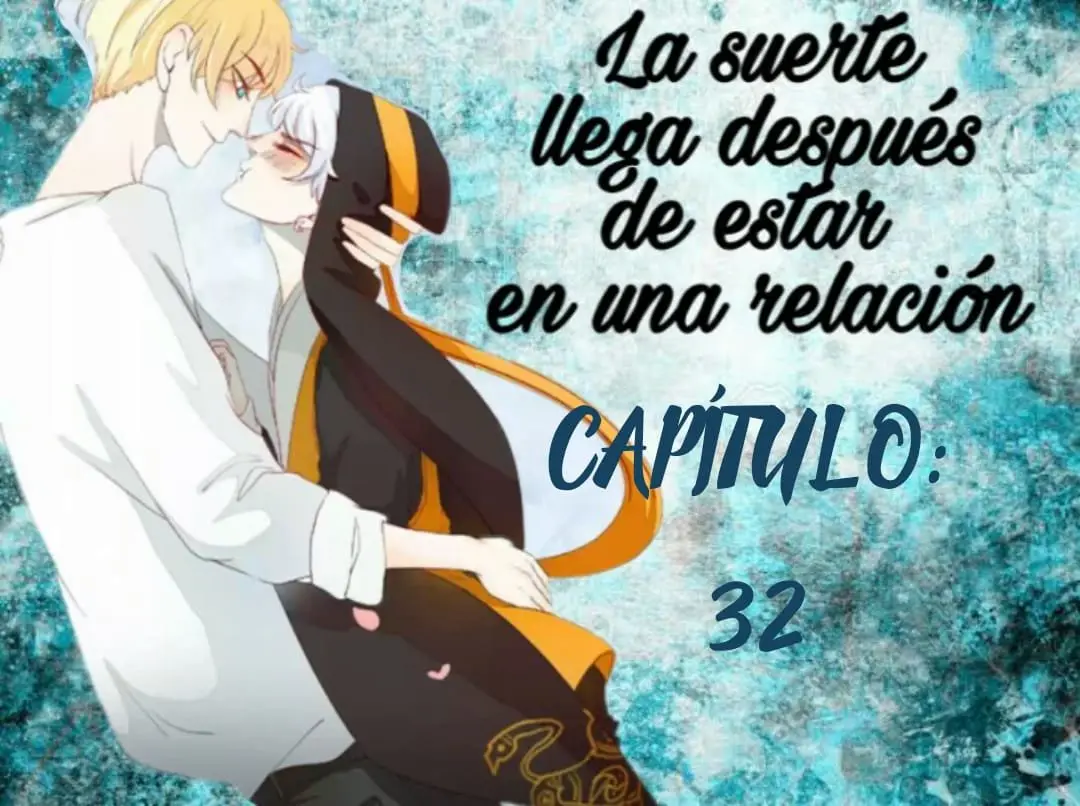 La suerte llega después de estar en una relación (2017) - Capítulo 32 - Página 1 - LectorTMOo