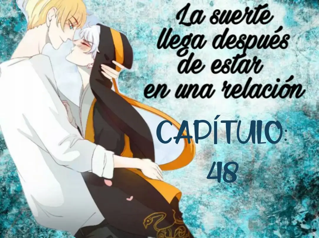 La suerte llega después de estar en una relación (2017) - Capítulo 48 - Página 1 - LectorTMOo