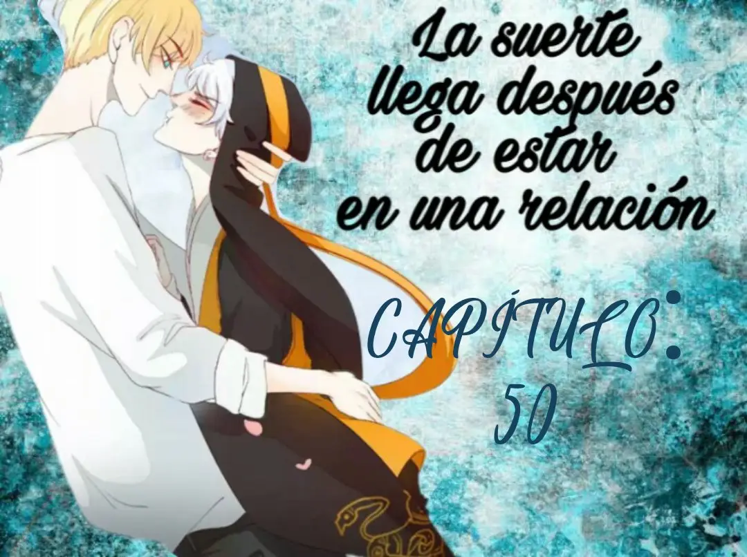 La suerte llega después de estar en una relación (2017) - Capítulo 50 - Página 1 - LectorTMOo