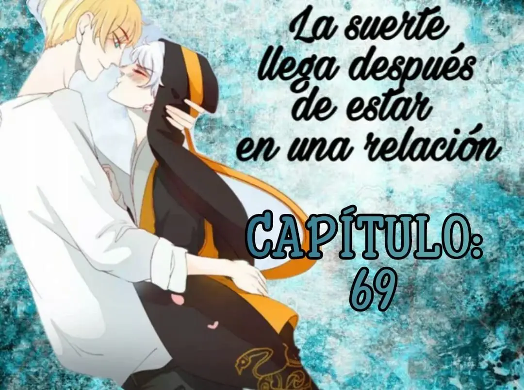 La suerte llega después de estar en una relación (2017) - Capítulo 69 - Página 1 - LectorTMOo