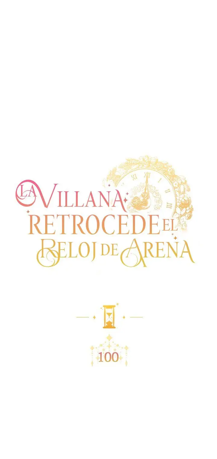LA VILLANA RETROCEDE EL RELOJ DE ARENA - Capítulo 100 - Página 7 - LectorTMOo