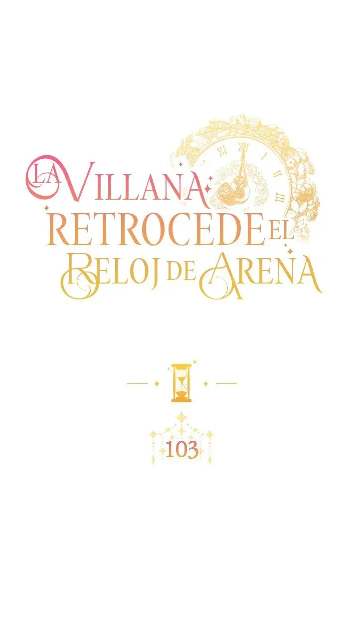 LA VILLANA RETROCEDE EL RELOJ DE ARENA - Capítulo 103 - Página 9 - LectorTMOo