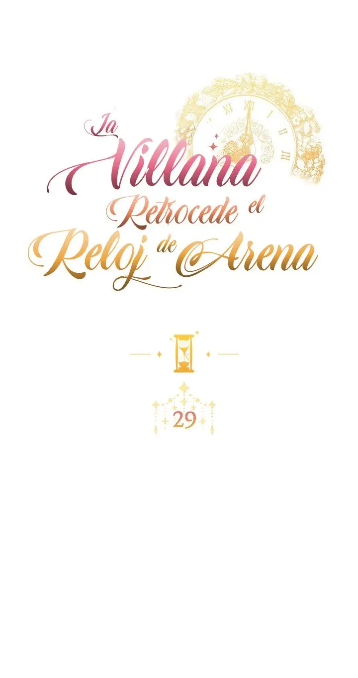 LA VILLANA RETROCEDE EL RELOJ DE ARENA - Capítulo 29 - Página 9 - LectorTMOo