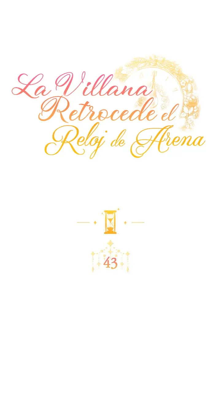 LA VILLANA RETROCEDE EL RELOJ DE ARENA - Capítulo 43 - Página 9 - LectorTMOo