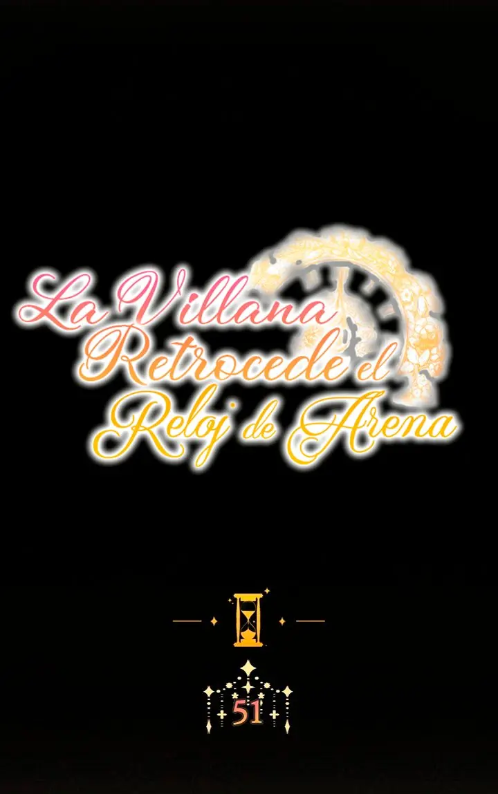 LA VILLANA RETROCEDE EL RELOJ DE ARENA - Capítulo 51 - Página 5 - LectorTMOo