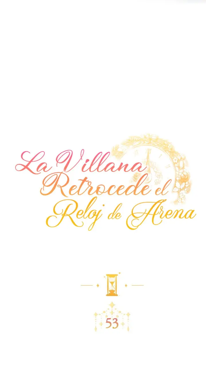 LA VILLANA RETROCEDE EL RELOJ DE ARENA - Capítulo 53 - Página 9 - LectorTMOo