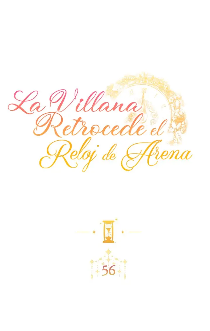 LA VILLANA RETROCEDE EL RELOJ DE ARENA - Capítulo 56 - Página 11 - LectorTMOo