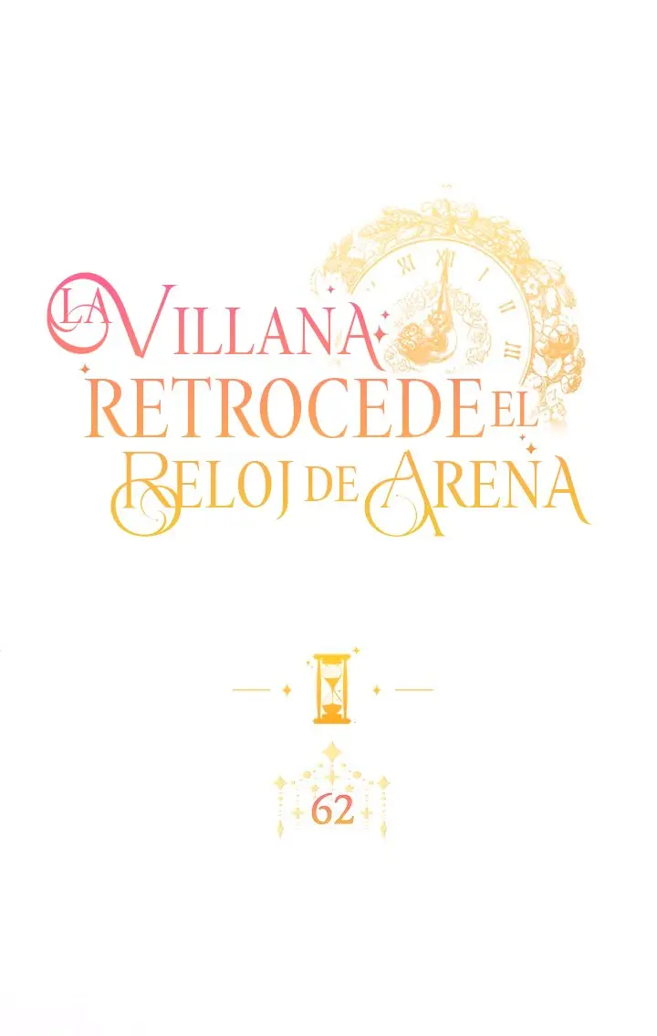 LA VILLANA RETROCEDE EL RELOJ DE ARENA - Capítulo 62 - Página 3 - LectorTMOo